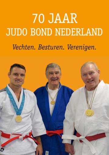 70 jaar Judo Bond Nederland 9789077850107, Verzenden, Zo goed als nieuw