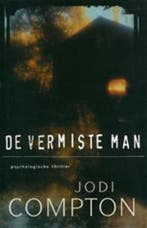 De vermiste man 9789021008875 Jodi Compton, Verzenden, Gelezen, Jodi Compton