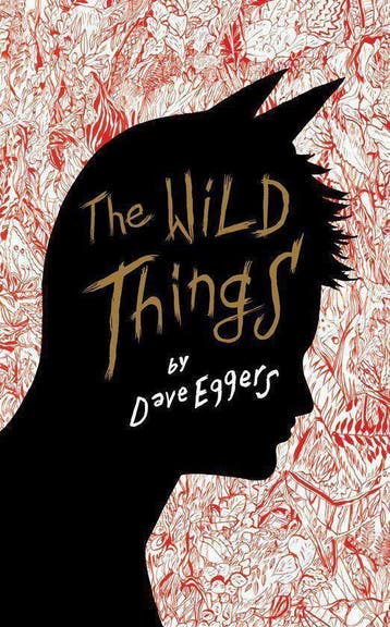 The Wild Things / Druk 1 9780241144558 Dave Eggers, Verzenden, Dave Eggers