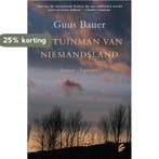 De tuinman van niemandsland 9789056723071 Guus Bauer, Verzenden, Zo goed als nieuw, Guus Bauer