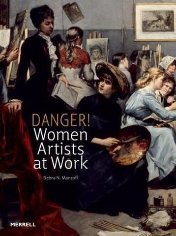 Danger! Women Artists at Work 9781858945644 Debra N Mancoff, Verzenden, Debra N Mancoff
