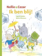 Ik ben blij / Nellie & Cezar 9789401446822 Ingrid Godon, Verzenden, Ingrid Godon