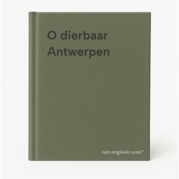 O dierbaar Antwerpen 9789020971439, Verzenden, Zo goed als nieuw