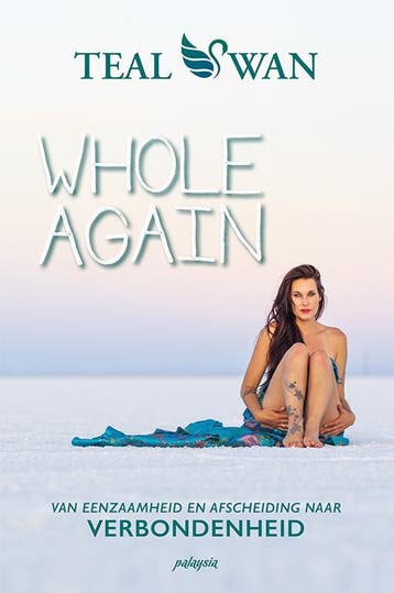 Whole Again 9789492412560 Teal Swan, Verzenden, Teal Swan