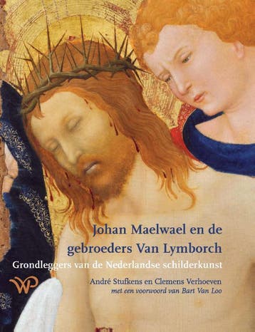 Johan Maelwael En De Gebroeders Van Lymborch | Andr© Stufke, Verzenden, Andr© Stufkens & Clemens Verhoeven