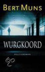 Wurgkoord 9789024547371 Bert Muns, Verzenden, Gelezen, Bert Muns