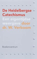 De Heidelbergse Catechismus 9789023922292 W. Verboom, Boeken, Godsdienst en Theologie, Verzenden, Gelezen, W. Verboom