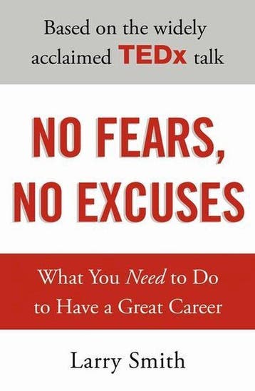 No Fears, No Excuses 9781847941695 Larry Smith, Verzenden, Larry Smith