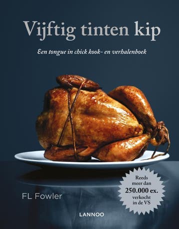 Vijftig tinten kip 9789401422925 F.L. Fowler, Verzenden, Zo goed als nieuw, F.L. Fowler