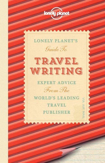 Lonely Planet Travel Writing 9781743216880 Lonely Planet, Verzenden, Zo goed als nieuw, Lonely Planet