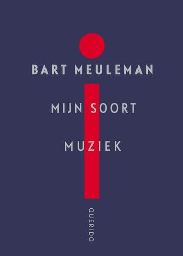 Mijn soort muziek 9789021459103 Bart Meuleman, Verzenden, Zo goed als nieuw, Bart Meuleman