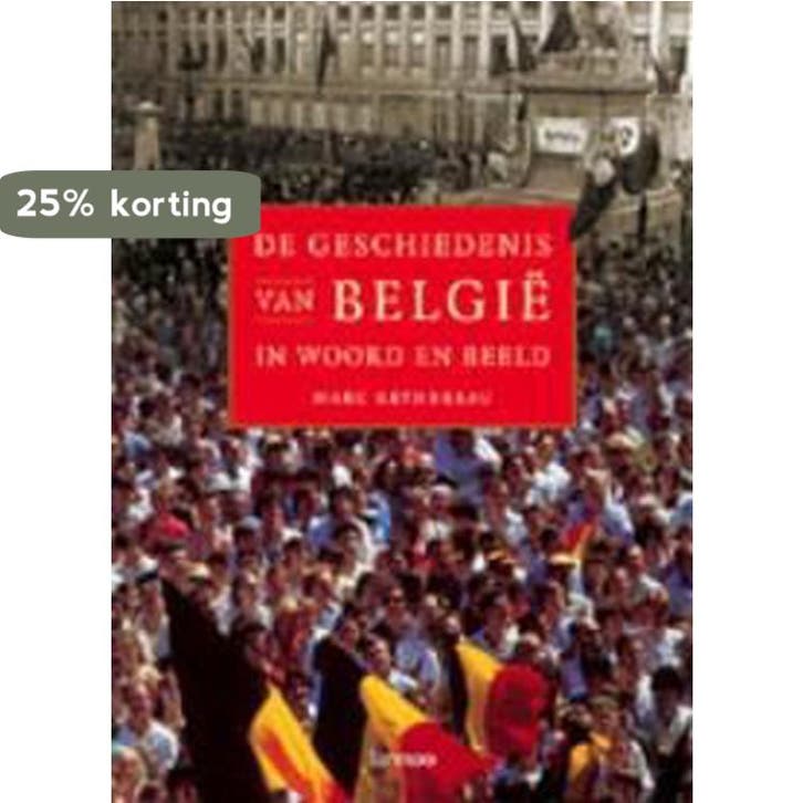 De geschiedenis van België in woord en beeld 9789020962246, Boeken, Geschiedenis | Nationaal, Gelezen, Verzenden