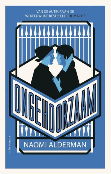Ongehoorzaam 9789025452711 Naomi Alderman, Boeken, Verzenden, Gelezen, Naomi Alderman