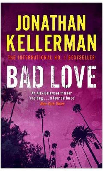 Bad Love 9780755342921 Jonathan Kellerman, Verzenden, Jonathan Kellerman