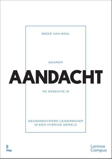 Waarom aandacht de essentie is 9789401477178 Bieke Van Gool, Verzenden, Bieke Van Gool