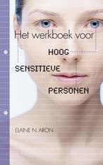 Het werkboek voor Hoog Sensitieve Personen 9789029573856, Verzenden, Elaine N. Aron