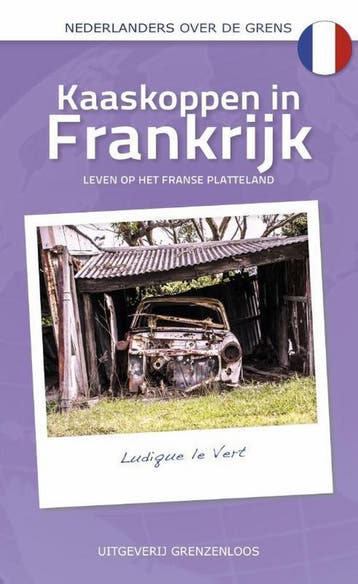 Kaaskoppen in Frankrijk / Nederlanders over de grens, Verzenden, Ludique le Vert