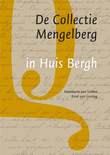 De Collectie Mengelberg in Huis Bergh 9789087048884, Verzenden, Zo goed als nieuw, Annemarie van Santen