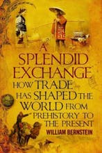 A Splendid Exchange 9781843546689 William J. Bernstein, Verzenden, Zo goed als nieuw, William J. Bernstein