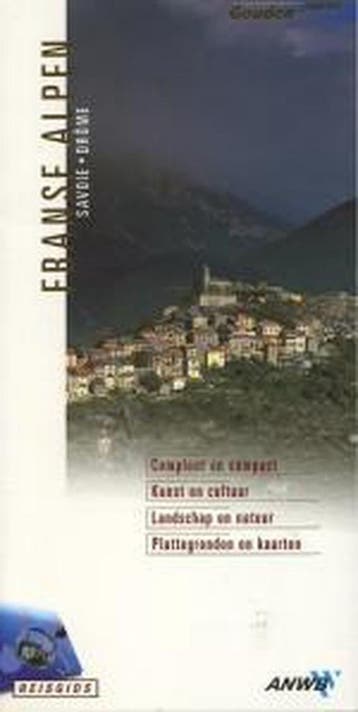 Franse Alpen / ANWB goud 9789018016135 Erik Nieuwenhuis, Verzenden, Erik Nieuwenhuis