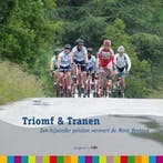 Triomf en tranen 9789491561122, Verzenden, Zo goed als nieuw
