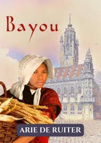 Bayou 9789403671581 Arie De Ruiter, Verzenden, Zo goed als nieuw, Arie De Ruiter