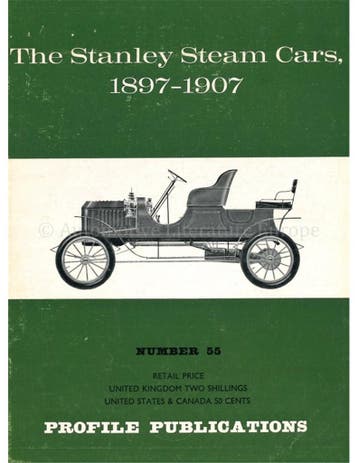 THE STANLEY STEAM CARS 1897 - 1907 (PROFILE PUBLICATIONS
