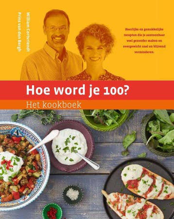 Het kookboek / Hoe word je 100? 9789492495020, Boeken, Kookboeken, Verzenden, Gelezen, William Cortvriendt