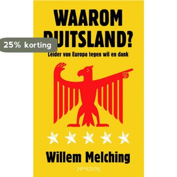 Waarom Duitsland? 9789044630480 Willem Melching, Verzenden, Willem Melching