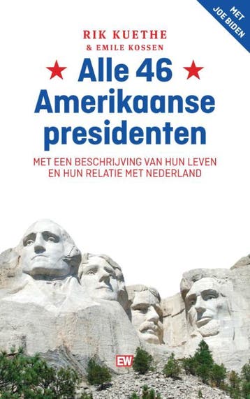 Alle 46 Amerikaanse presidenten / EW Boeken 9789463480826, Verzenden, Zo goed als nieuw, Rik Kuethe
