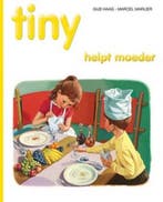 Tiny helpt moeder / Tiny prentenboeken / 12 9789030365570, Verzenden, Haag