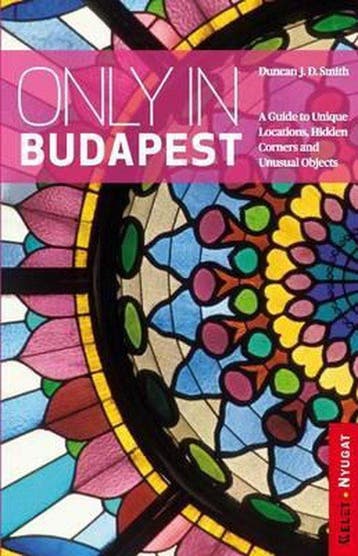 Only in Budapest 9789638778291 Duncan Smith, Verzenden, Zo goed als nieuw, Duncan Smith