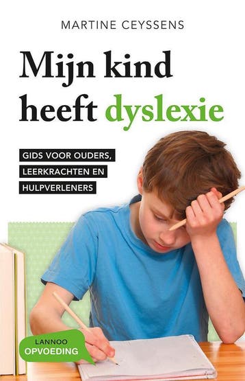 Mijn kind heeft dyslexie - Nieuwe editie 9789401409162, Verzenden, Zo goed als nieuw, Martine Ceyssens
