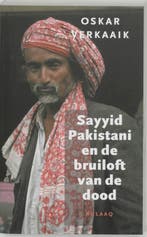 Sayyid Pakistani en de bruiloft van 9789054600763, Verzenden, O. Verkaaik