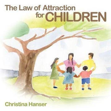 The Law of Attraction for Children 9781452009964, Verzenden, Zo goed als nieuw, Christina Hanser