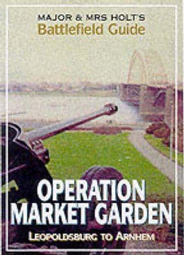 Major and Mrs.Holts Battlefield Guide to Market Garden, Verzenden, Gelezen, Tonie Holt