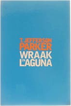 Wraak in Laguna 9789056951207 T. Jeffers Parker, Boeken, Verzenden, Gelezen, T. Jeffers Parker