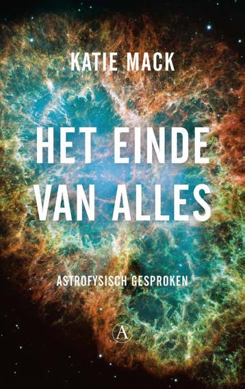 Het einde van alles 9789025312336 Katie Mack, Verzenden, Gelezen, Katie Mack