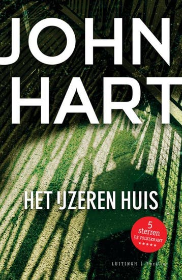 Het ijzeren huis 9789024541621 John Hart, Verzenden, John Hart