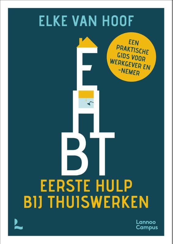 EHBT : eerste hulp bij thuiswerken 9789401474825, Boeken, Psychologie, Zo goed als nieuw, Verzenden