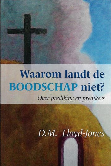 Waarom landt de boodschap niet? 9789081218399, Verzenden, Zo goed als nieuw, D.Martyn Lloyd-Jones