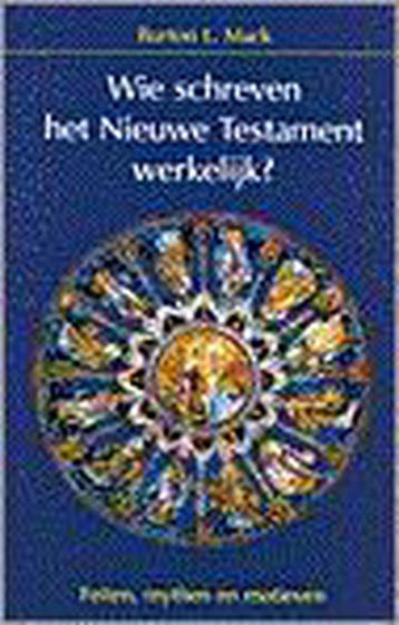 WIE SCHREVEN HET NIEUWE TESTAMENT WERKELIJK ? 9789020281453, Verzenden, Gelezen, B.L. Mack