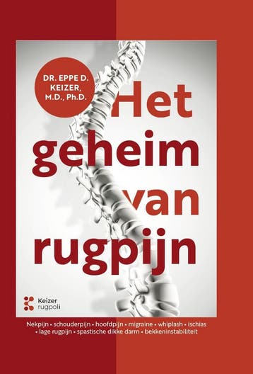 Het geheim van rugpijn 9789465115214 Eppe Keizer, Verzenden, Gelezen, Eppe Keizer