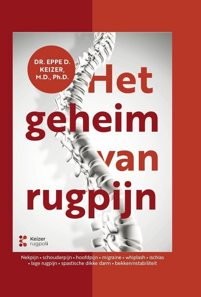 Het geheim van rugpijn 9789465115214 Eppe Keizer, Livres, Science, Envoi