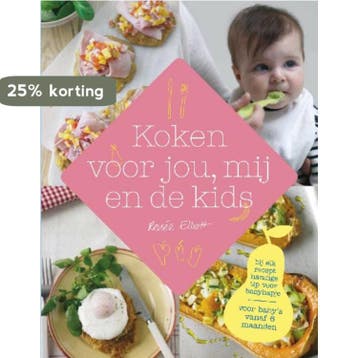 Koken voor jou, mij en de kids 9789021551944 Renee Elliott, Verzenden, Renee Elliott