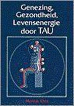 Genezing, gezondheid, levensenergie door tau 9789063252823, Verzenden, Gelezen, Mantak Chia