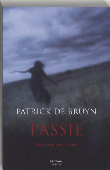 Passie 9789022322505 Patrick de Bruyn, Verzenden, Gelezen, Patrick de Bruyn