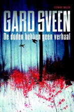 De doden hebben geen verhaal / Tommy Bergmann / 1 Gard Sveen, Verzenden, Gard Sveen