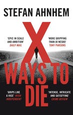 X Ways to Die 9781786694669 Stefan Ahnhem, Verzenden, Stefan Ahnhem