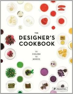 The Designers Cookbook 9783791348995 Tatjana Reimann, Verzenden, Tatjana Reimann